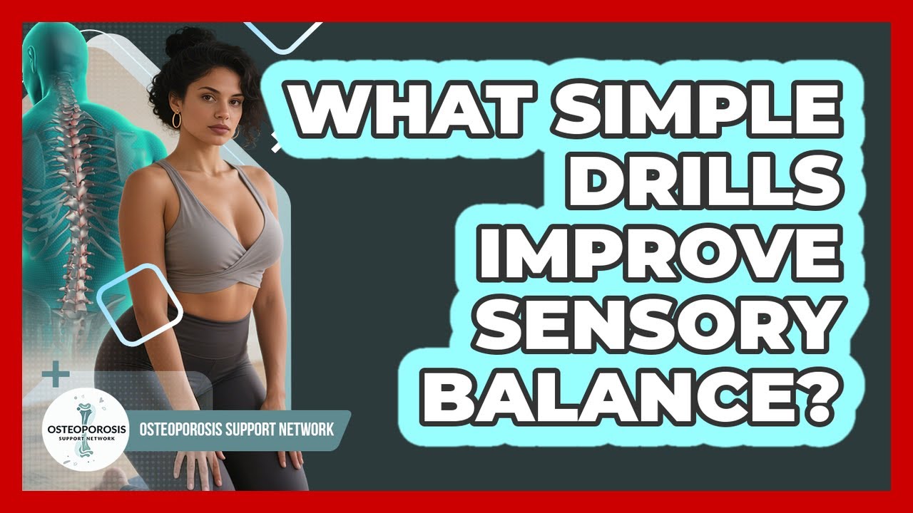 What Simple Drills Improve Sensory Balance?