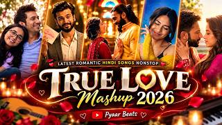 True Love Mashup 2026 🎶 Best Hindi Love Songs | Arijit Singh | Nonstop Bollywood Romantic Mashup screenshot 5