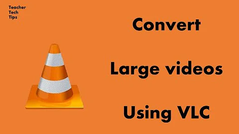 Using VLC to reduce video file size