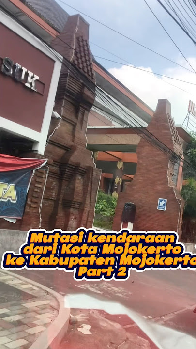 Mutasi kendaraan dari Kota Mojokerto ke Kabupaten Mojokerto part 2