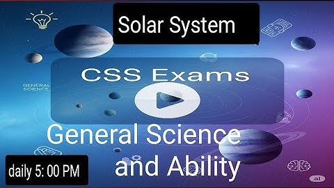 General Science and Ability CSS Exams 2026 | SOLAR SYSTEM PLANETS