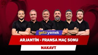 Arjantin - Fransa Maç Sonu | Metin T. & Önder Ö. & Serdar Ali & Ali E. & Uğur K. & Onur T. | Nakavt