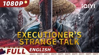 【ENG SUB】Executioner's Strange Talk | Fantasy/Mystery | Chinese Movie 2024 | iQIYI Movie English