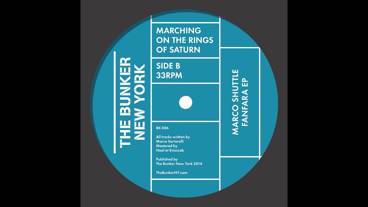 Marco Shuttle - "Marching On The Rings Of Saturn" (The Bunker New York 006)