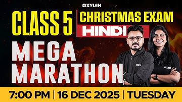Class 5 Hindi Christmas Exam 2025 | Mega Marathon | Important Revision | Xylem Class 5