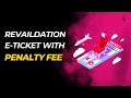 HOW TO REVALIDAE ELECTRONIC TICKET WITH PENALTY FEE