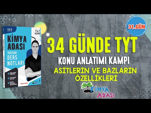 📌ASİTLERİN VE BAZLARIN ÖZELLİKLERİ l 31.GÜN  l TYT KONU ANLATIM KAMPI