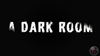 A Dark Room