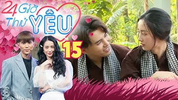 ความรัก 24 ชั่วโมง (24h Trial Love) | Will x Jun Vu | Ep 15