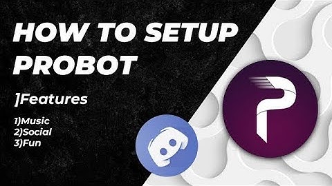 Playing Music with ProBot - 2022 User Guide - Discord Music Bots