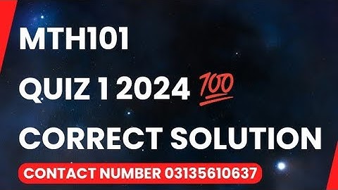 MTH101 QUIZ 1 2024 | MTH101 QUIZ 1 SOLUTION SPRING 2024 💯