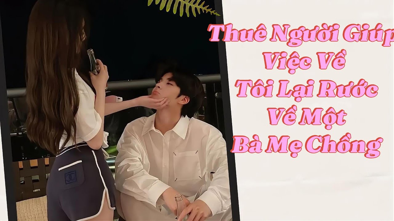 [Truyện Audio ] FULL:Thuê Người Giúp Việc Về, Tôi Lại Rước Về Một Bà Mẹ Chồng