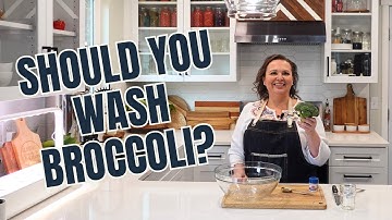 The Best Way to Wash Broccoli, Don