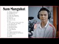 Sam Mangubat Nonstop Song Playlist - Song Cover 2021