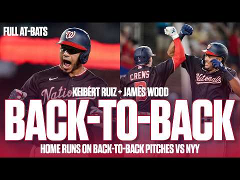 Keibert Ruiz + James Wood BACK-TO-BACK Homers vs NYY | Full At-Bats