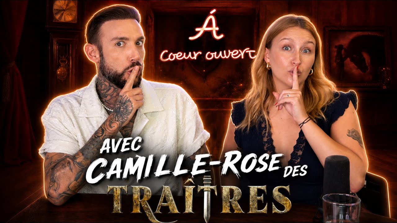 À coeur ouvert | avec CAMILLE-ROSE des TRAITRES 🗡️💥(Elle réagit FORT à la trahison de Geneviève!😰)