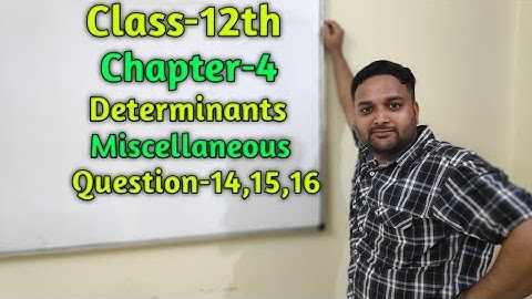 Class-12th Maths || Chapter-4 || Determinants || Miscellaneous || Question-14,15,16 |Solutions|Ncert