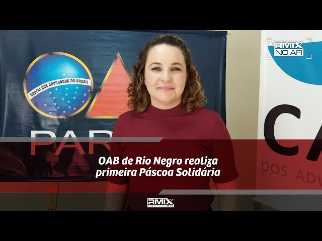 OAB de Rio Negro realiza primeira Páscoa Solidária