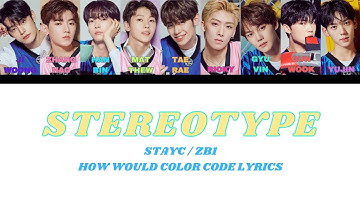 How would ZB1 sing Stereotype STAYC (Male.ver)