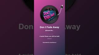 картинка: АТоМ - Don't Fade Away 
