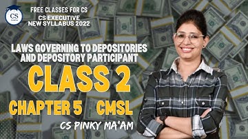 CS Executive | CMSL | Chapter 5| Laws governing and depository participant | Class 2 | #freeclasses