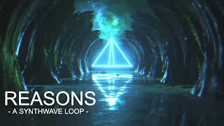 Reasons - AGST [Synthwave Loop]