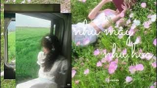 Như Hoa, Như Mây | thiên thượng chi vân, thủy trung chi hoa | aurora subliminals