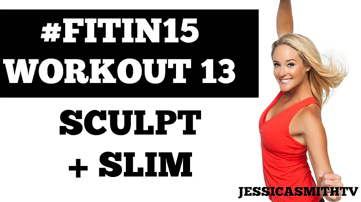 #FITIN15 #Workout 13: "Sculpt and Slim" Full Lengt...