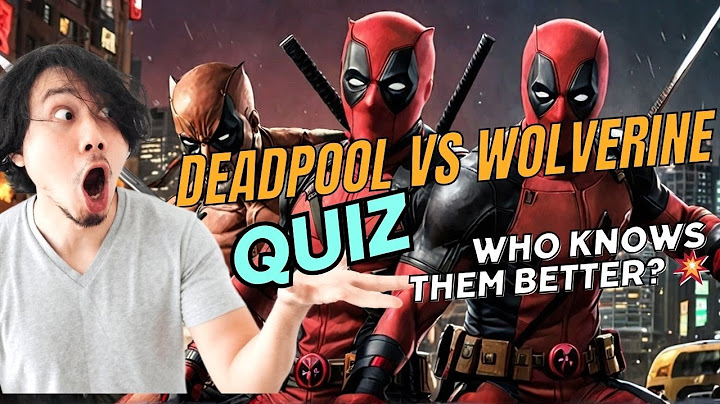 Deadpool vs Wolverine QUIZ! Who knows them better? 💥🥳🔔