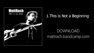 MattRach - Men In My Head (2013) - Full Album Stream