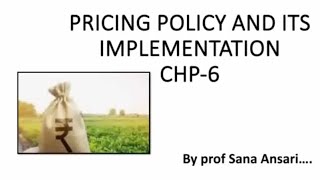 PRICING POLICY AND ITS IMPLEMENTATION|PRICING POLICY|DETERMINE|ANNOUNCE|IMPLEMENT @ProfSanaAnsari