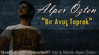 Alper Özten - Bir Avuç Toprak Official 2017