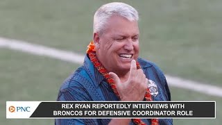 Broncos Reportedly Interview Rex Ryan For Defensive Coordinator Position