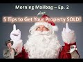 MORNING MAILBAG - Ep. 2 - feat. &quot;Five Property Selling Tips to Get Your Place SOLD!&quot;