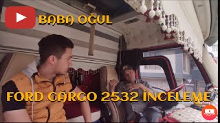 Ford Cargo 2532 Kamyon Inceleme Baba Ogul Kadir Şahin Recep Şahin