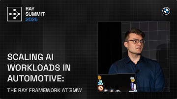 How BMW Scales Automotive AI Workloads with the Ray Framework | Ray Summit 2025