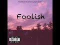 Foolish ft. Bawi hmung X Mosey (official Audio)