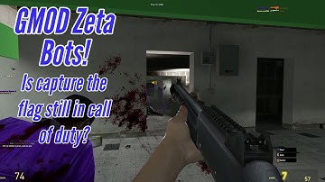 Gmod Zeta Bots PT 4: Capture that Flag!