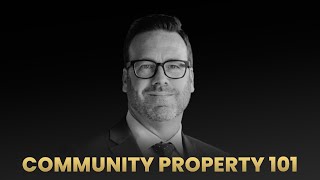 Community Property 101