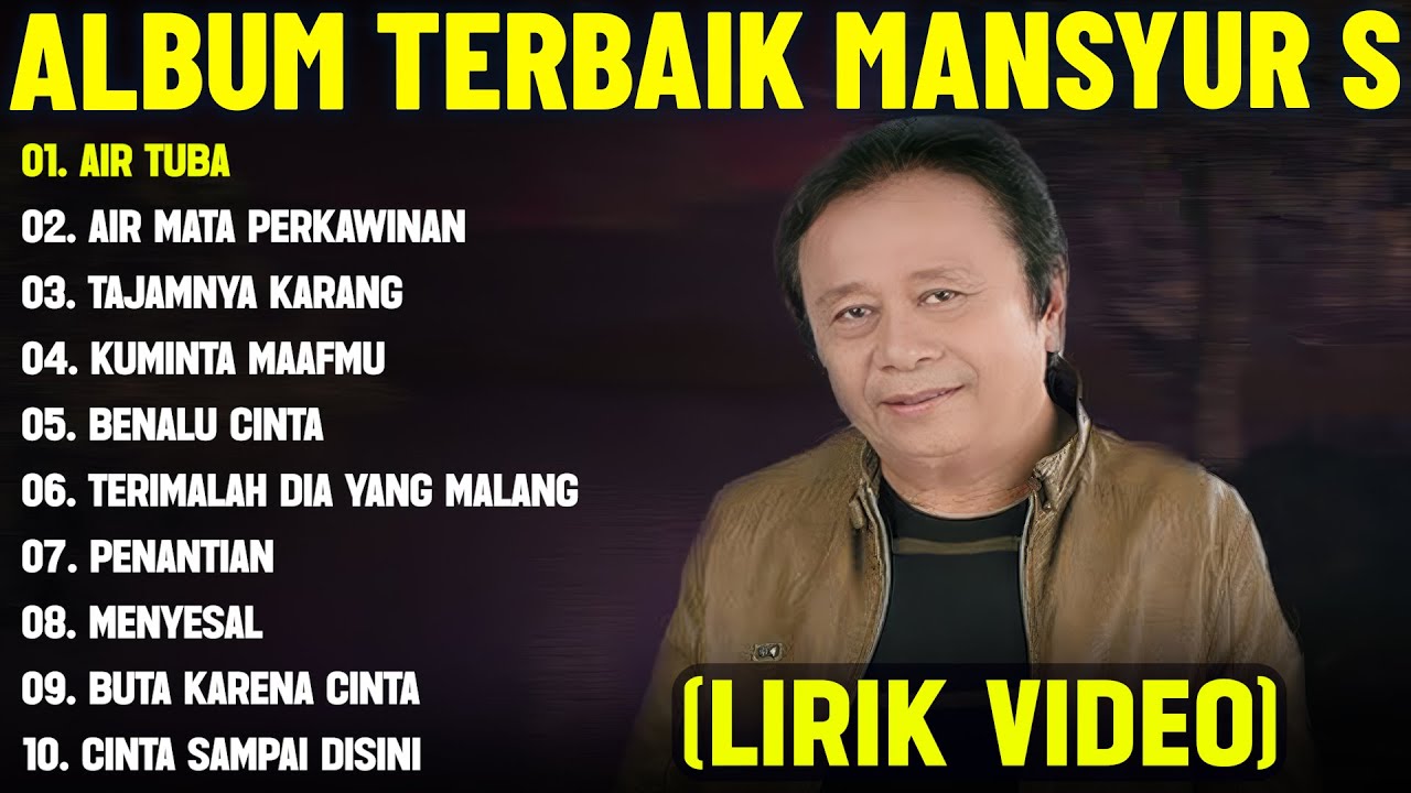 AIR TUBA - MANSYUR S FULL ALBUM TERBAIK (LIRIK VIDEO) AIR MATA PERKAWINAN - DANGDUT LAWAS 2025