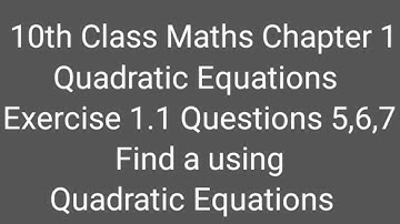 10th Class Maths KPK Lecture 6: Exercise 1.1 Q5, 6, 7: Solve the  given Quadratic Equations