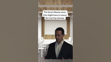 The Scrum Master when they might have to cancel the standup...