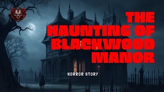 The Chilling Truth Behind Blackwood Manor: Paranormal Investigation Reveals All! 😱👻