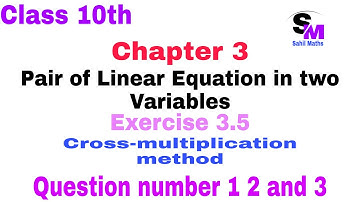 Class 10 Chapter 3 Exercise 3.5 Question 1 2 and 3 all parts are solved||Cross-Multiplication Method