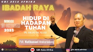 PDT. NATHANAEL MAKARAWUNG - IBADAH RAYA 1 GBI ASIA AFRIKA  -  MINGGU, 15 OKTOBER 2023