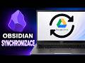 Jak synchronizovat Obsidian s Google Drive | Záloha Vaultu a synchronizace poznámek