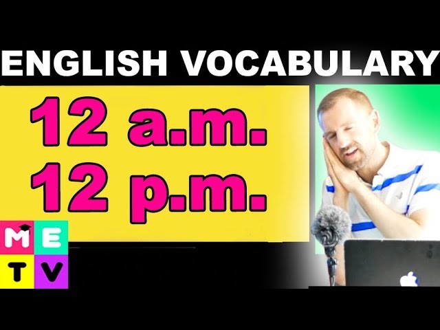 Does 12p.m. mean midday? Does 12a.m. mean midnight?