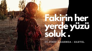 İki Direk Arasında - Fakirin her yerde yüzü soluk .