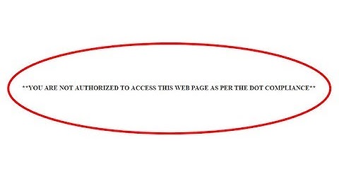 Fix "YOU ARE NOT AUTHORIZED TO ACCESS THIS WEB PAGE AS PER THE DOT COMPLIANCE"