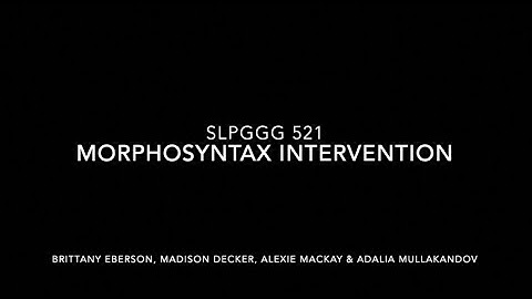 Morphosyntax Intervention SLPPG 521